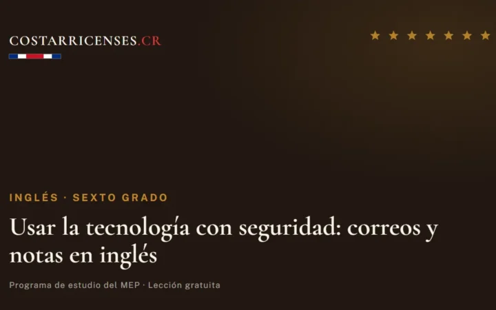 Usar la tecnología con seguridad: correos y notas en inglés — Inglés, Sexto grado
