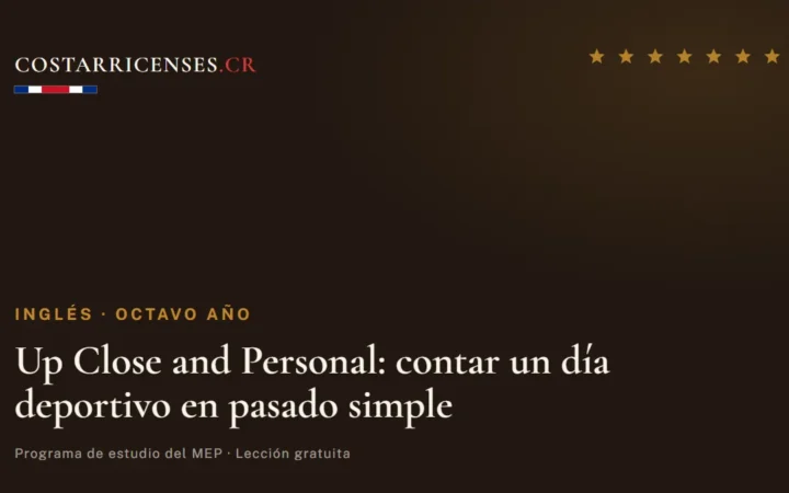 Up Close and Personal: contar un día deportivo en pasado simple — Inglés, Ujarrás (Octavo año)