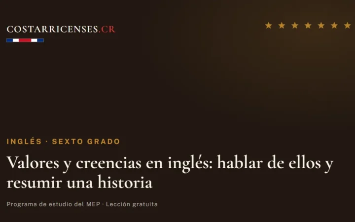 Valores y creencias en inglés: hablar de ellos y resumir una historia — Inglés, Sexto grado