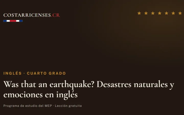 Was that an earthquake? Desastres naturales y emociones en inglés — Inglés, Cuarto grado