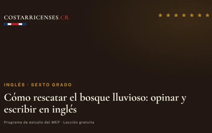 Cómo rescatar el bosque lluvioso: opinar y escribir en inglés — Inglés, Sexto grado