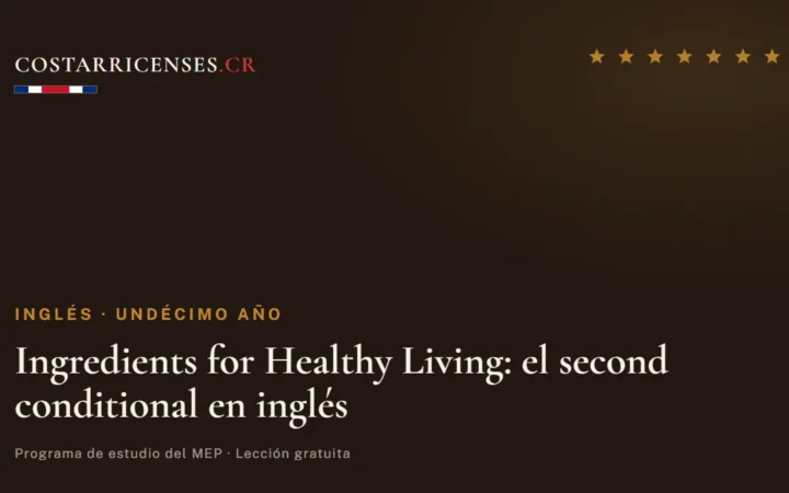 Ingredients for Healthy Living: el second conditional en inglés — Inglés, Undécimo año