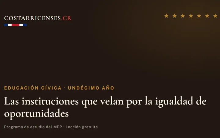 Las instituciones que velan por la igualdad de oportunidades — Educación Cívica, Undécimo año
