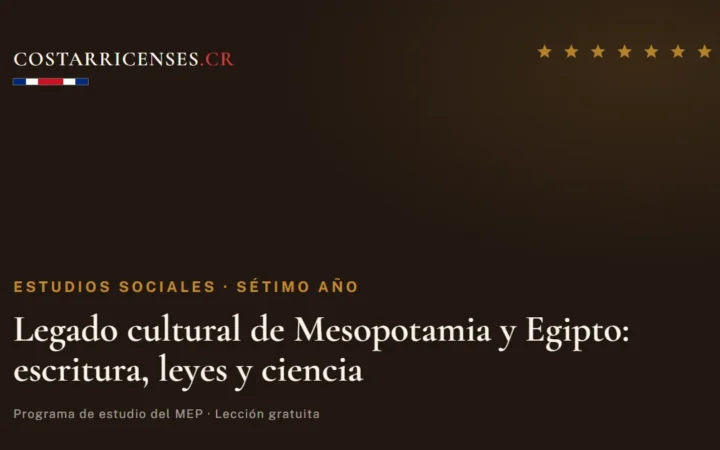 Legado cultural de Mesopotamia y Egipto: escritura, leyes y ciencia — Estudios Sociales, Térraba (Sétimo año)