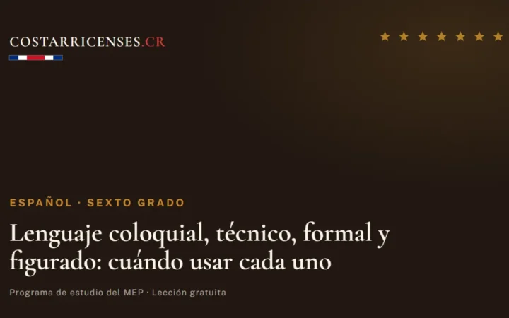 Lenguaje coloquial, técnico, formal y figurado: cuándo usar cada uno — Español, Sexto grado
