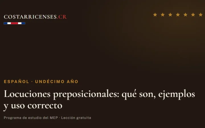 Locuciones preposicionales: qué son, ejemplos y uso correcto — Español, Undécimo año