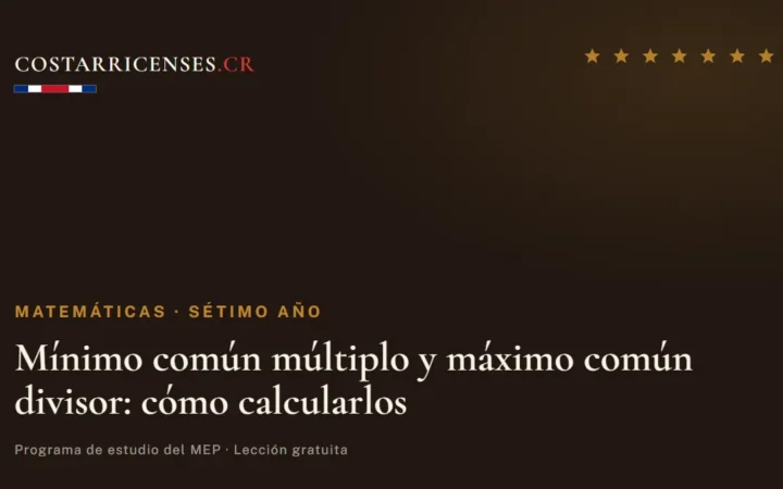 Mínimo común múltiplo y máximo común divisor: cómo calcularlos — Matemáticas, Térraba (Sétimo año)