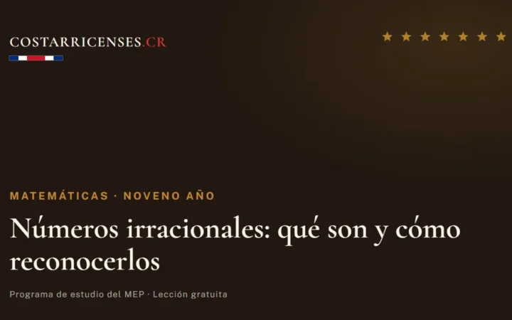 Números irracionales: qué son y cómo reconocerlos — Matemáticas, Zapandí (Noveno año)