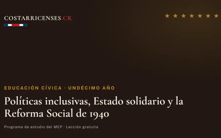 Políticas inclusivas, Estado solidario y la Reforma Social de 1940 — Educación Cívica, Undécimo año