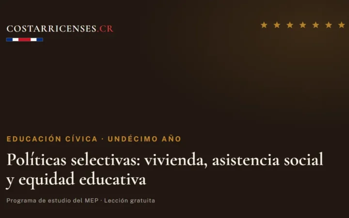Políticas selectivas: vivienda, asistencia social y equidad educativa — Educación Cívica, Undécimo año
