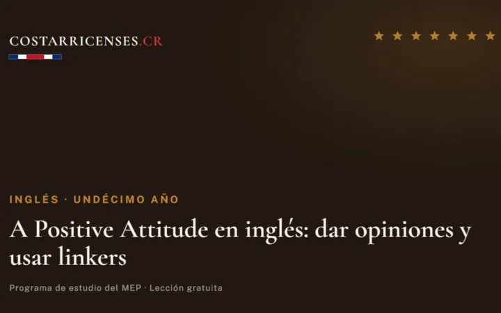 A Positive Attitude en inglés: dar opiniones y usar linkers — Inglés, Undécimo año