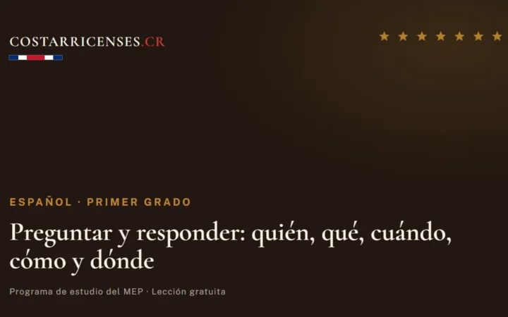 Preguntar y responder: quién, qué, cuándo, cómo y dónde — Español, Primer grado