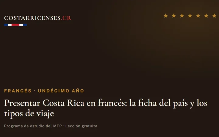 Presentar Costa Rica en francés: la ficha del país y los tipos de viaje — Francés, Undécimo año