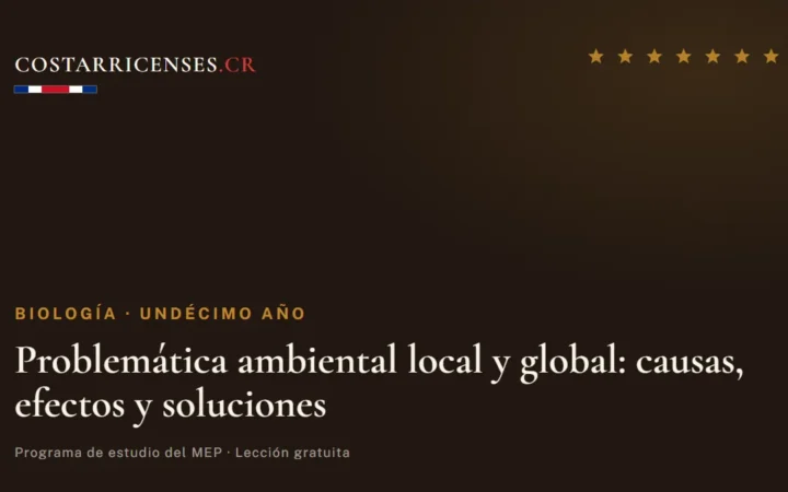 Problemática ambiental local y global: causas, efectos y soluciones — Biología, Undécimo año