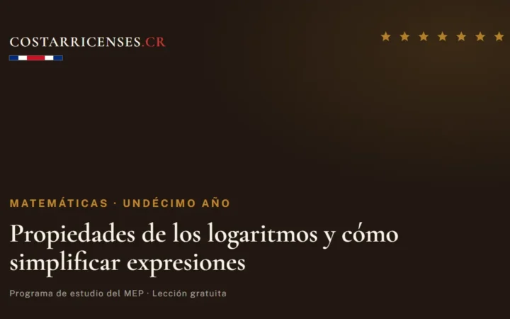 Propiedades de los logaritmos y cómo simplificar expresiones — Matemáticas, Undécimo año
