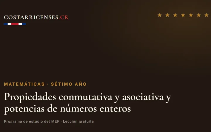 Propiedades conmutativa y asociativa y potencias de números enteros — Matemáticas, Térraba (Sétimo año)