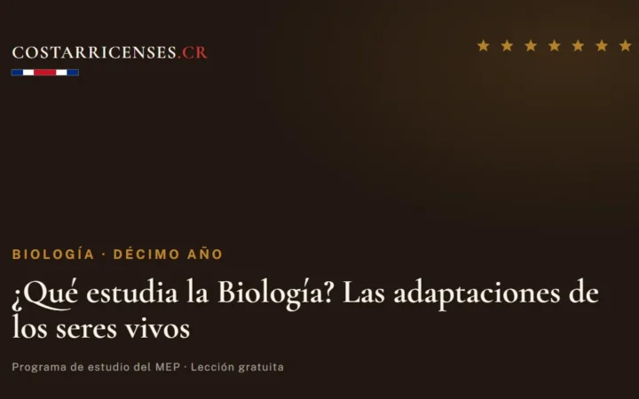 ¿Qué estudia la Biología? Las adaptaciones de los seres vivos — Biología, Décimo año