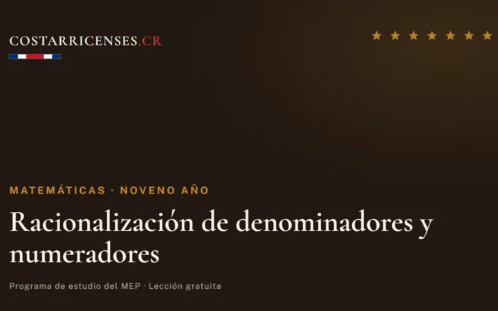 Racionalización de denominadores y numeradores — Matemáticas, Zapandí (Noveno año)