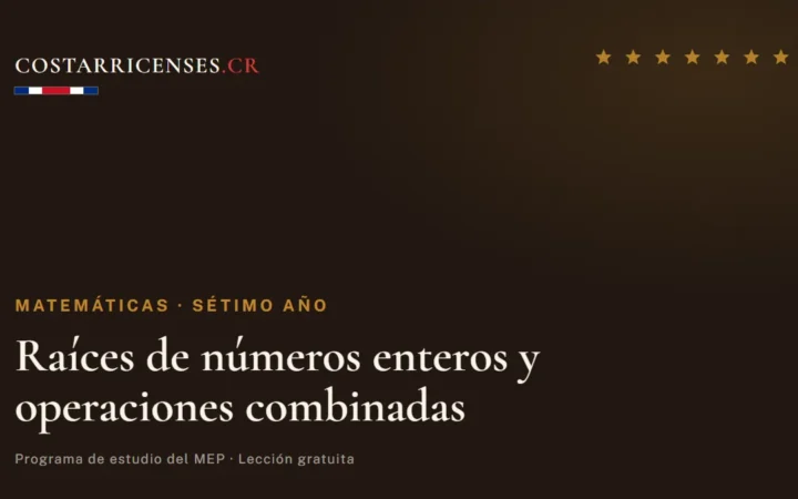 Raíces de números enteros y operaciones combinadas — Matemáticas, Térraba (Sétimo año)
