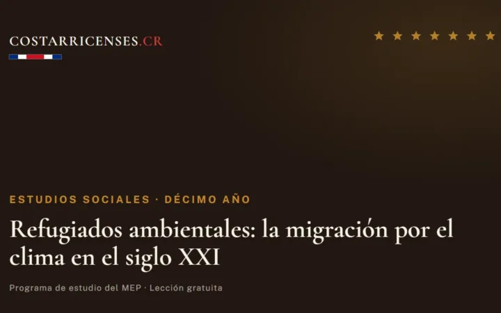 Refugiados ambientales: la migración por el clima en el siglo XXI — Estudios Sociales, Décimo año