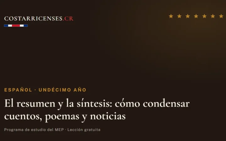 El resumen y la síntesis: cómo condensar cuentos, poemas y noticias — Español, Undécimo año
