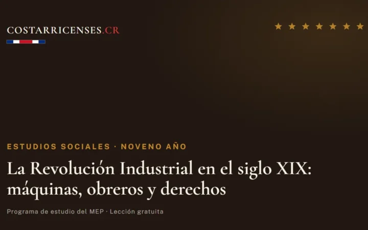 La Revolución Industrial en el siglo XIX: máquinas, obreros y derechos — Estudios Sociales, Zapandí (Noveno año)