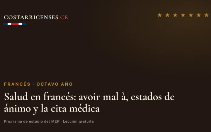 Salud en francés: avoir mal à, estados de ánimo y la cita médica — Francés, Ujarrás (Octavo año)