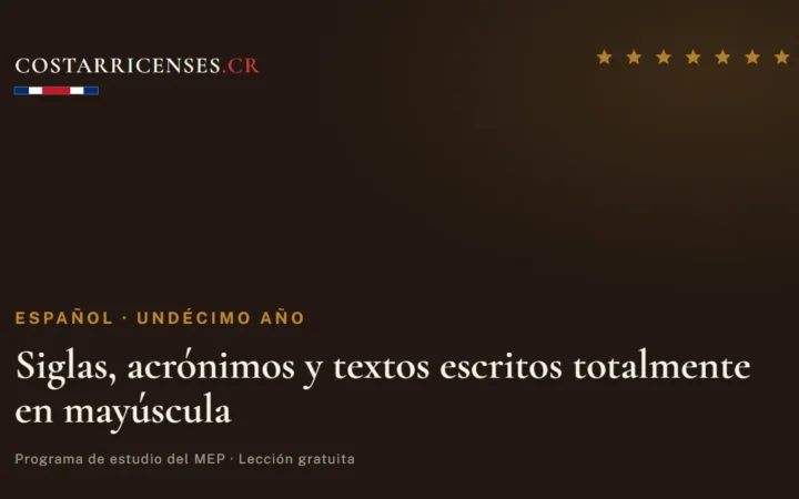 Siglas, acrónimos y textos escritos totalmente en mayúscula — Español, Undécimo año