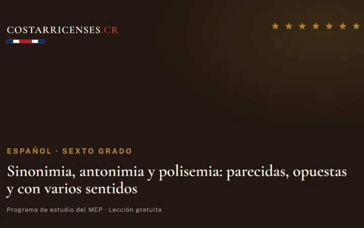 Sinonimia, antonimia y polisemia: parecidas, opuestas y con varios sentidos — Español, Sexto grado