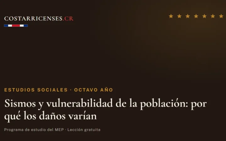 Sismos y vulnerabilidad de la población: por qué los daños varían — Estudios Sociales, Ujarrás (Octavo año)