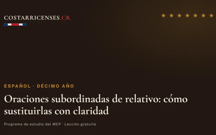 Oraciones subordinadas de relativo: cómo sustituirlas con claridad — Español, Décimo año