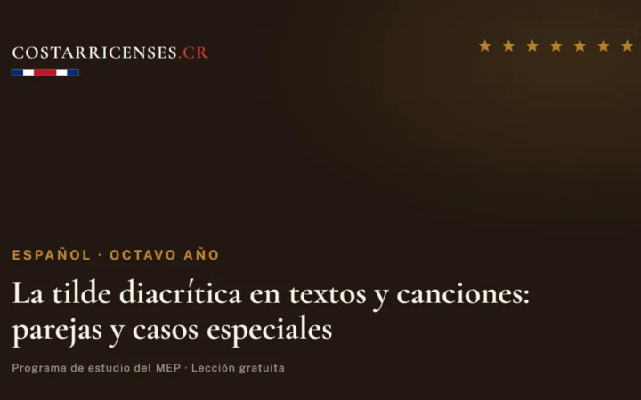 La tilde diacrítica en textos y canciones: parejas y casos especiales — Español, Ujarrás (Octavo año)