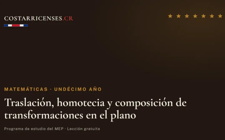 Traslación, homotecia y composición de transformaciones en el plano — Matemáticas, Undécimo año