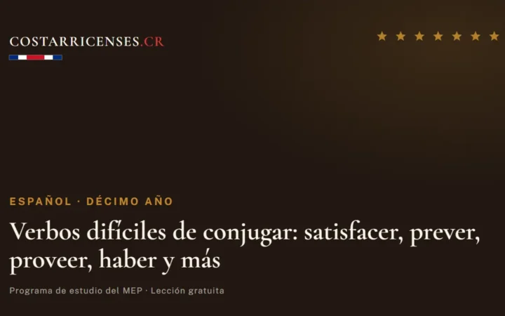 Verbos difíciles de conjugar: satisfacer, prever, proveer, haber y más — Español, Décimo año