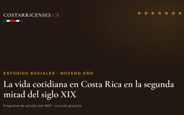 La vida cotidiana en Costa Rica en la segunda mitad del siglo XIX — Estudios Sociales, Zapandí (Noveno año)